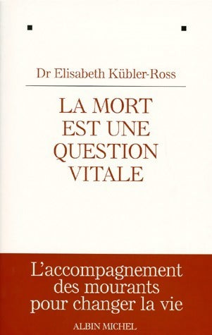 Livrenpoche : La mort est une question vitale - Elisabeth Kübler-Ross - Livre