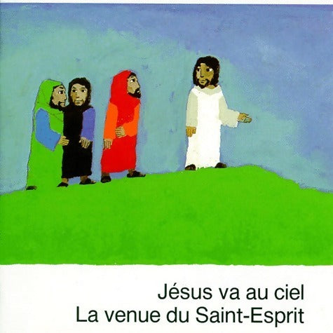 Livrenpoche : Jésus va au ciel. La venue du Saint-Esprit - Collectif - Livre