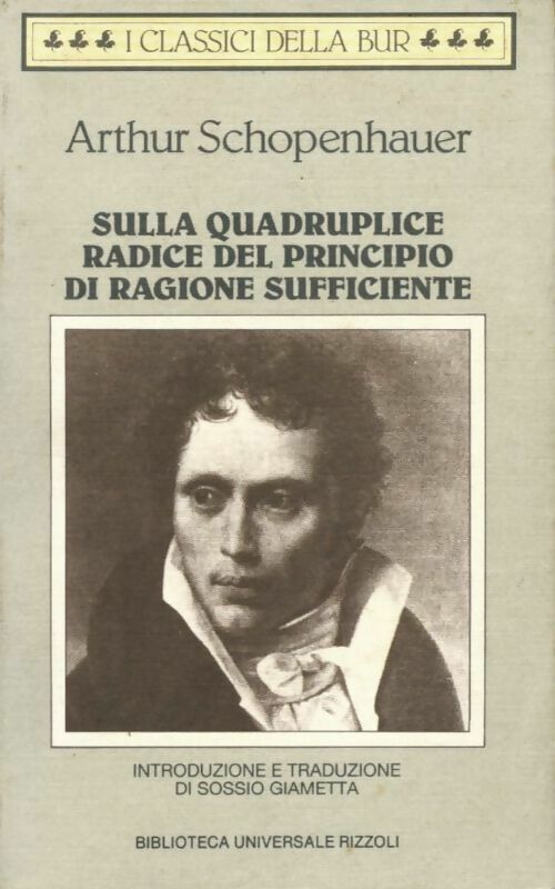 Livrenpoche : Sulla quadruplice radice del principio di ragione sufficiente - Arthur Schopenhauer - Livre