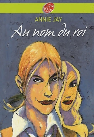 Livrenpoche : Au nom du roi... - Annie Jay - Livre