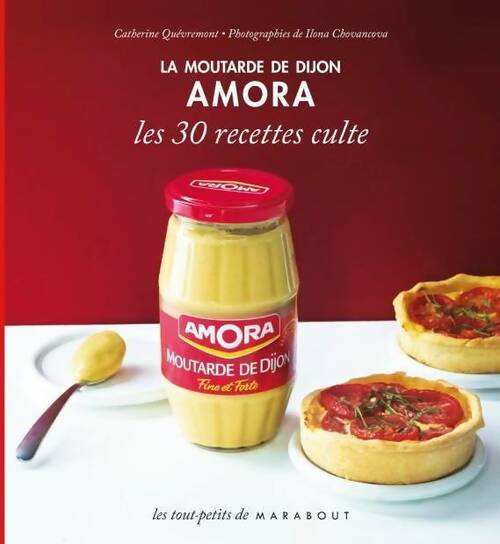 Livrenpoche : La moutarde de Dijon Amora - Catherine Quévremont - Livre