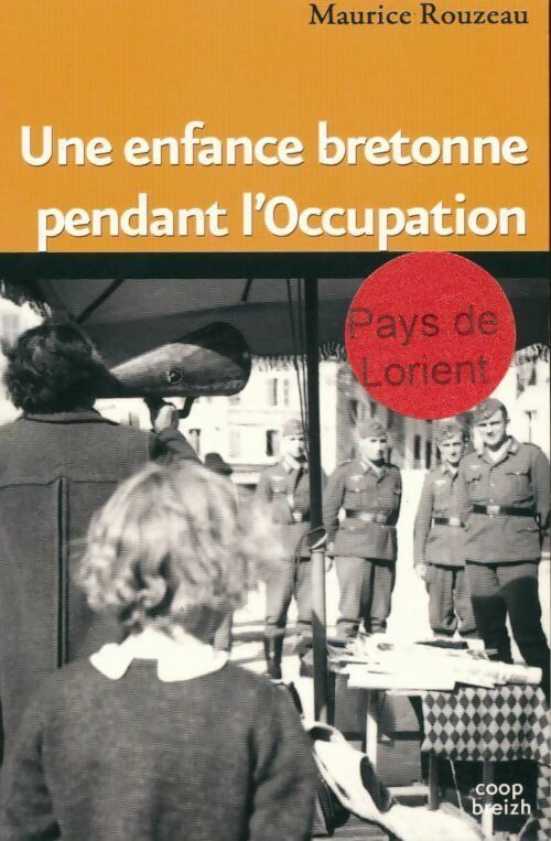 Une enfance bretonne pendant l'occupation - Maurice Rouzeau - Livre