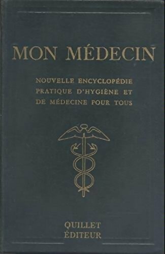 Livrenpoche : Mon médecin. Nouvelle encyclopédie pratique d'hygiène et de médecine pour tous - Michel Laurre - Livre