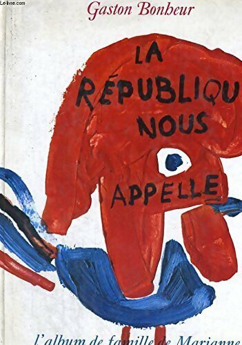 Livrenpoche : La République nous appelle - Gaston Bonheur - Livre