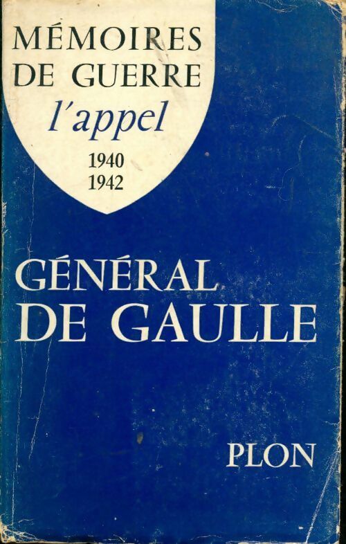 Livrenpoche : Mémoires de Guerre Tome I : L'appel (1940-1942) - Général Charles De Gaulle - Livre