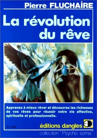 Livrenpoche : La révolution du rêve - Pierre Fluchaire - Livre