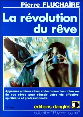 La révolution du rêve - Pierre Fluchaire -  Psycho Soma - Livre