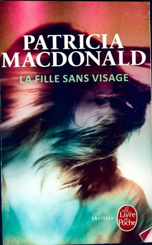 Livrenpoche : La fille sans visage - Patricia J. MacDonald - Livre