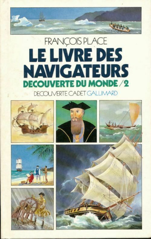 Livrenpoche : Découverte du monde Tome II : Le livre des navigateurs - François Place - Livre