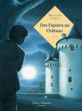 Livrenpoche : Des espions au château Tome I - Marjolaine Pereira - Livre