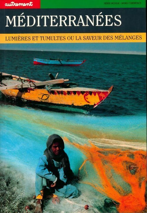 Livrenpoche : Méditerranées. Lumières et tumultes ou la saveur des mélanges - Collectif - Livre