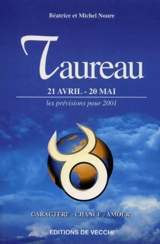 Livrenpoche : Taureau, 21 avril-20 mai, les prévisions pour 2001 - Béatrice Noure, Michel Noure - Livre