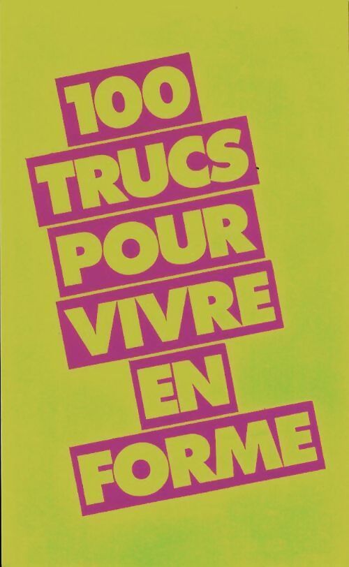 Livrenpoche : 100 trucs pour vivre en forme - Nicole Bamberger - Livre