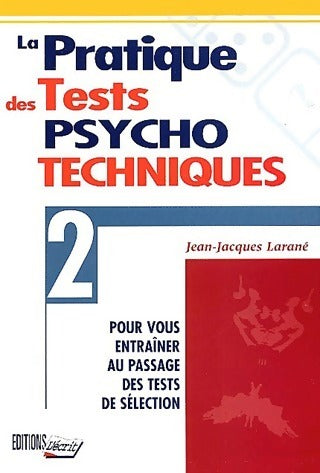 Livrenpoche : La pratique des tests psychotechniques Tome II - Jean-Jacques Larané - Livre