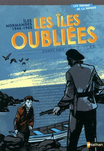 Livrenpoche : Les îles oubliées. Iles anglo-normandes 1944-1945 - Pierre Davy - Livre