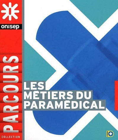 Livrenpoche : Les métiers du paramédical - Collectif - Livre