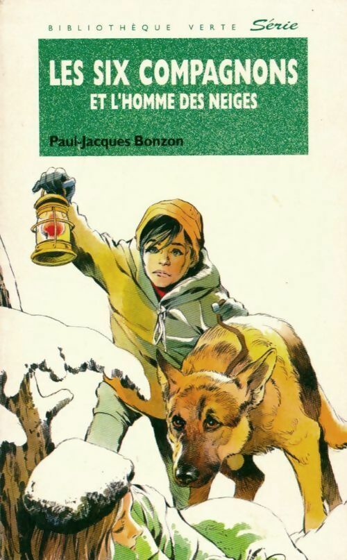 Les six compagnons et l'homme des neiges - Paul-Jacques Bonzon -  Bibliothèque verte (4ème série) - Livre