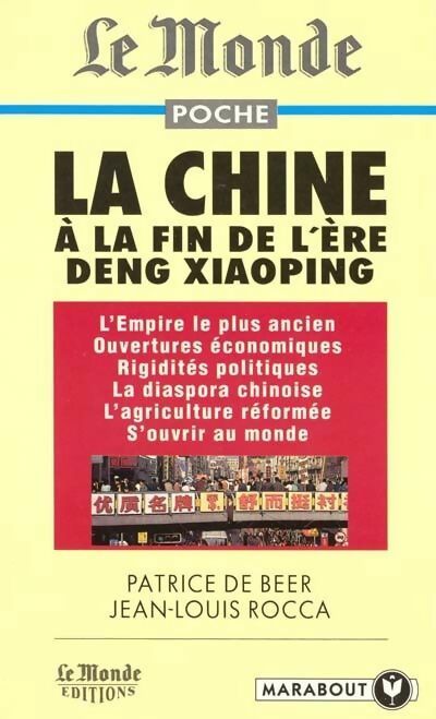 Livrenpoche : La Chine à la fin de l'ère Deng Xiaoping - Jean-Louis Rocca, Patrice De Beer - Livre