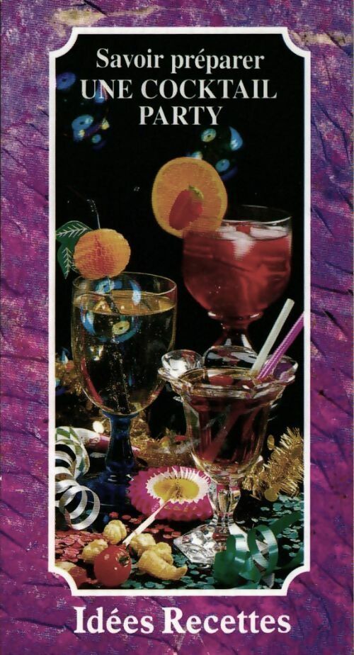 Livrenpoche : Savoir préparer une cocktail party - Collectif - Livre