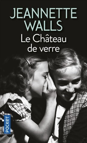 Livrenpoche : Le château de verre - Jeannette Walls - Livre