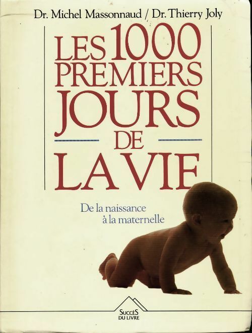 Livrenpoche : Les 1000 premiers jours de la vie - Dr Thierry Joly - Livre