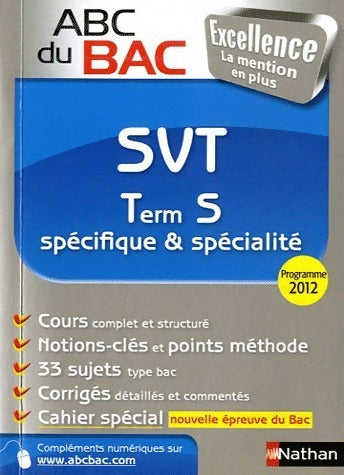 SVT Terminale S spécifique et spécialité 2012 - Christian Camara -  ABC du Bac Excellence - Livre