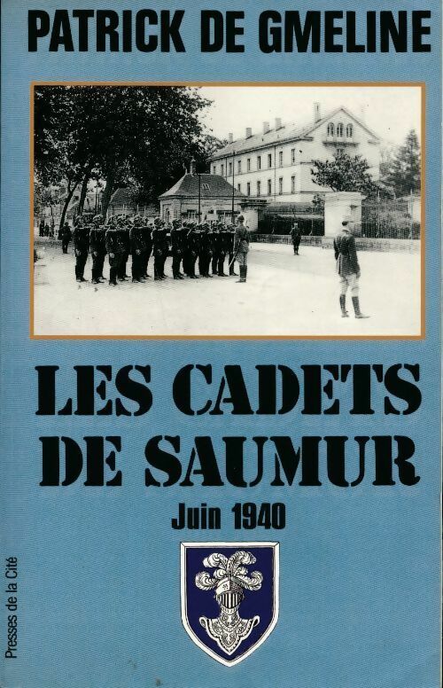 Livrenpoche : Les cadets de Saumur. Juin 1940 - Patrick De Gmeline - Livre