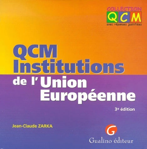 Livrenpoche : QCM institutions de l'union européenne - Jean-Claude Zarka - Livre