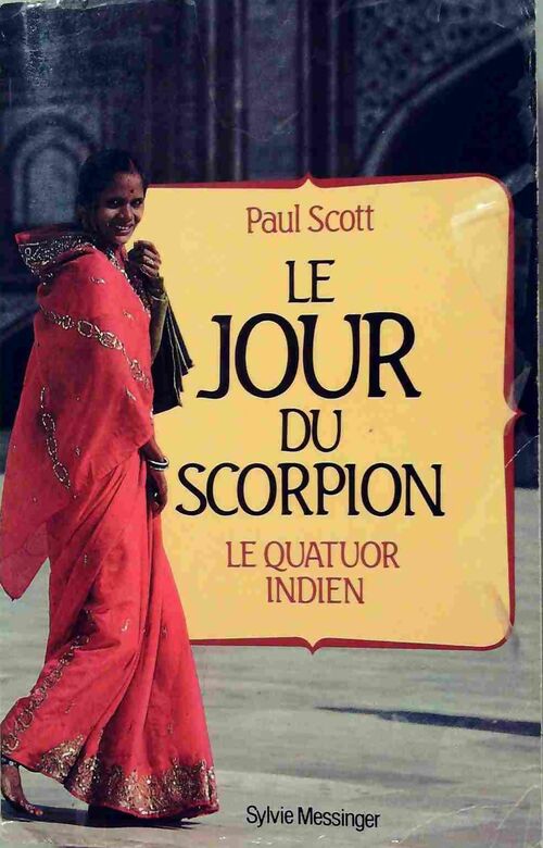 Livrenpoche : Le quatuor indien Tome II : Le jour du scorpion - Paul Scott - Livre