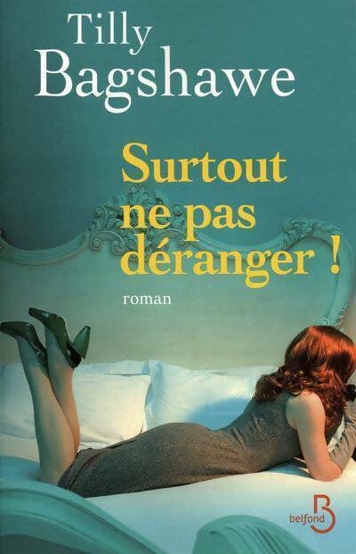 Livrenpoche : Surtout ne pas déranger ! - Tilly Bagshawe - Livre