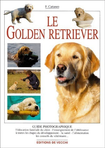 Livrenpoche : Le golden retriever - F. Cattaneo - Livre