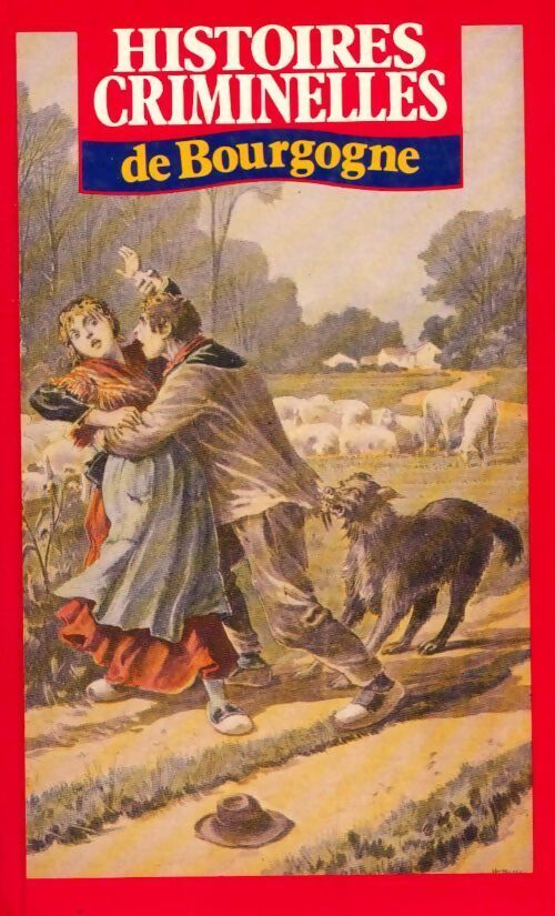 Livrenpoche : Histoires criminelles de Bourgogne - François Landon - Livre