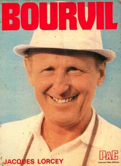 Bourvil - Jacques Lorcey - Livre