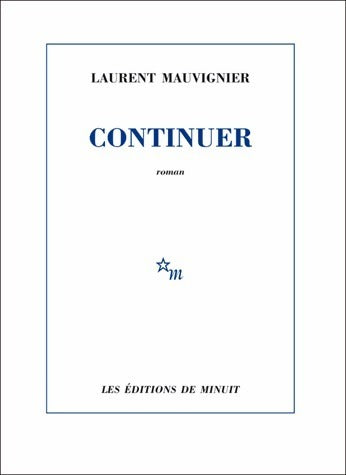 Livrenpoche : Continuer - Laurent Mauvignier - Livre