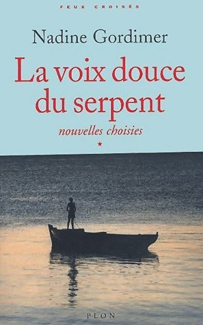 Livrenpoche : La voix douce du serpent - Nadine Gordimer - Livre
