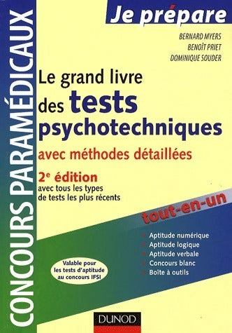 Le grand livre des tests psychotechniques avec méthodes détaillées - Bernard Myers ; Benoit Priet ; Dominique Souder -  Je prépare - Livre