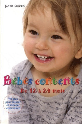 Livrenpoche : Bébés contents de 12 à 24 mois. 115 jeux pour amuser et stimuler votre bambin - Jackie Silberg - Livre