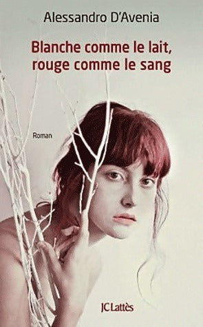 Livrenpoche : Blanche comme le lait, rouge comme le sang - Alessandro D'avenia - Livre