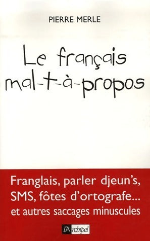 Livrenpoche : Le français mal-t-à-propos - Pierre Merle - Livre