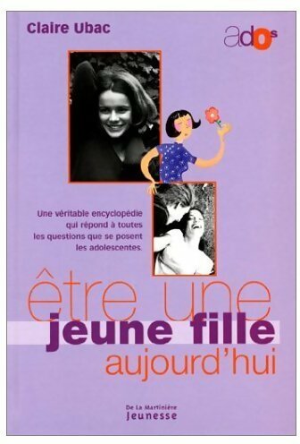 Livrenpoche : Etre une jeune fille aujourd'hui - Claire Ubac - Livre