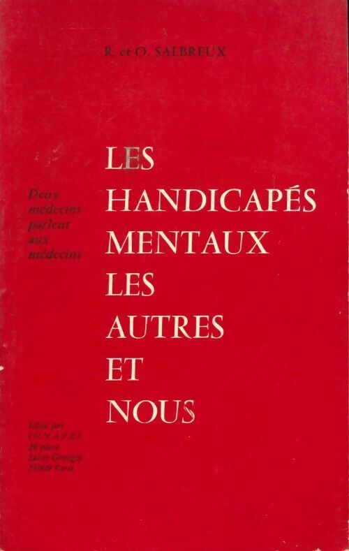 Livrenpoche : Les handicapés mentaux les autres et nous. Deux médecins parlent aux médecins - O. Salbreux - Livre