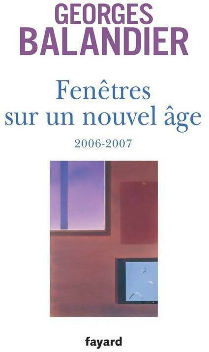 Livrenpoche : Fenêtres sur un nouvel âge (2006-2007) - Georges Balandier - Livre