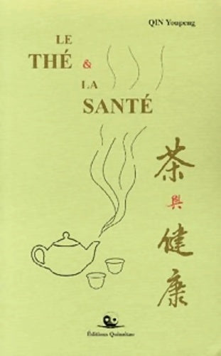 Livrenpoche : Le thé & la santé - Youpeng Qin - Livre