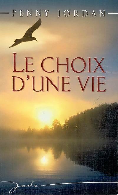 Livrenpoche : Le choix d'une vie - Penny Jordan - Livre