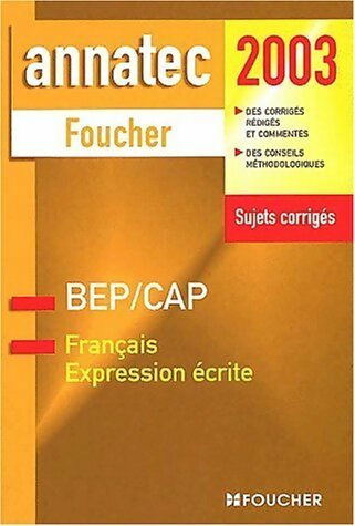 Livrenpoche : Français Expression écrite BEP CAP corrigés 2003 - Jean Glorieux - Livre