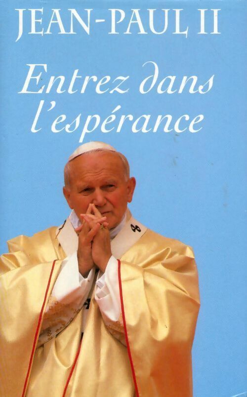 Livrenpoche : Entrez dans l'espérance - Jean-Paul II - Livre