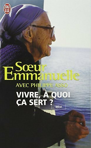 Livrenpoche : Vivre à quoi ça sert ? - Soeur Emmanuelle - Livre
