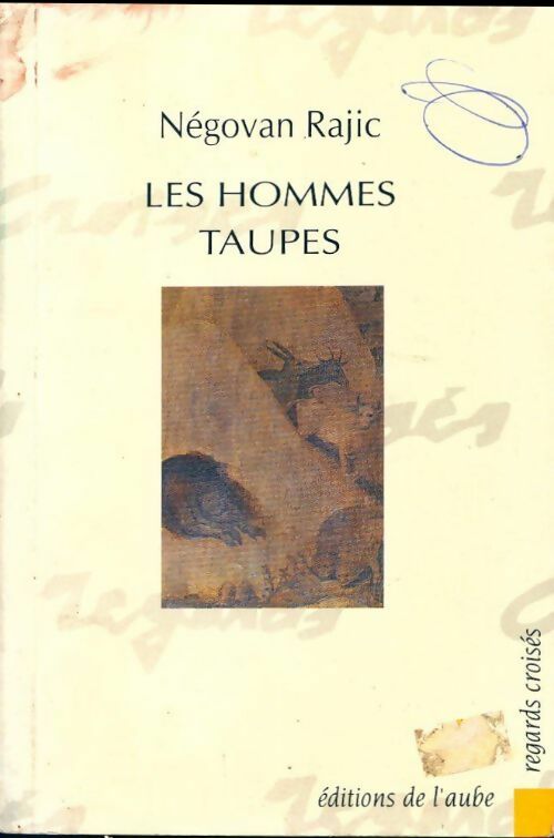 Livrenpoche : Les hommes taupes - Négovan Rajic - Livre