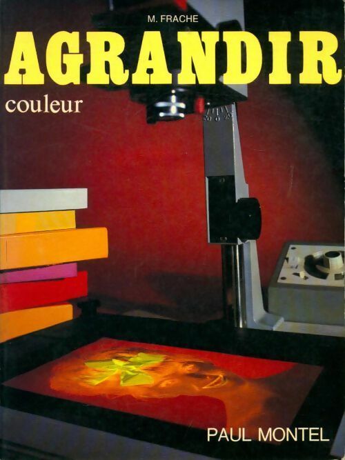 Livrenpoche : Agrandir couleur - Michel Frache - Livre
