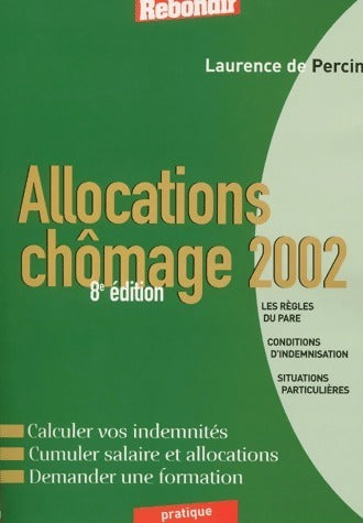 Allocations chômage 2002 - Laurence De Percin -  Pratique - Livre